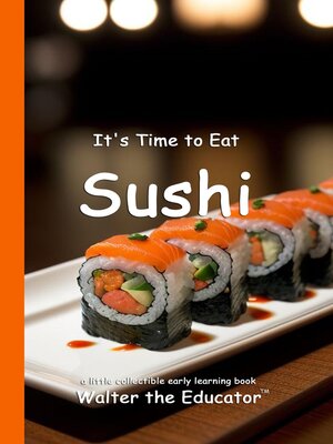 cover image of It's Time to Eat Sushi